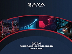 SAYA HOLDİNG 2024 SÜRDÜRÜLEBİLİRLİK RAPORU'NU YAYIMLADI